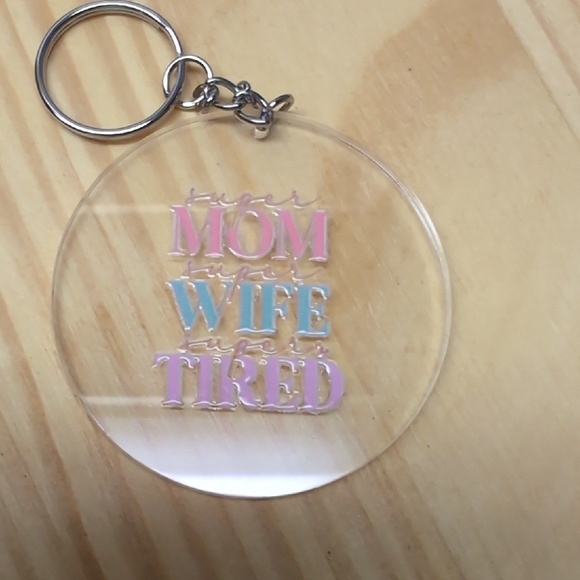 Hand Crafted Other - Clear Acrylic Keychain with Super Mom Super Wife Super Tired